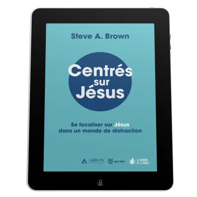 Centrés sur Jésus - Se focaliser sur Jésus dans un monde de distraction - ePub
