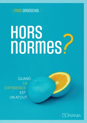 Hors normes? - Quand la différence est un atout - ePub