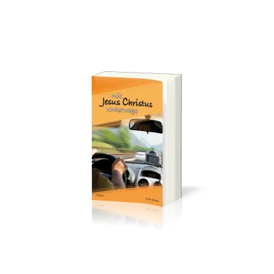 MIT JESUS CHRISTUS UNTERWEGS