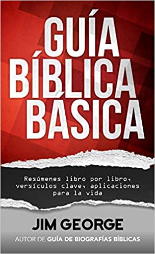 Guía bíblica básica - Resúmenes libro por libro, versiculos clave, aplicaciones para la vida