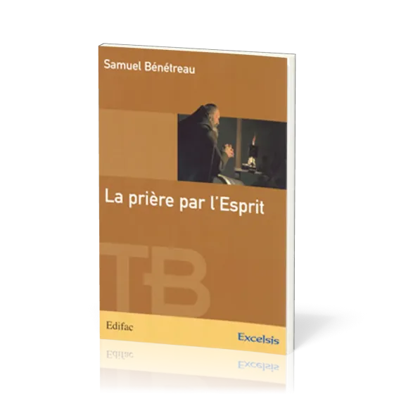 Prière par l'Esprit (La) - [coll. Théologie Biblique]