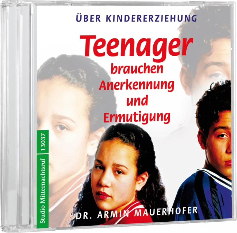 TEENAGER BRAUCHEN ANERKENNUNG UND ERMUTIGUNG CD