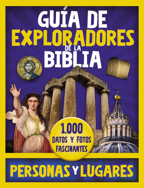 GUÍA DE EXPLORADORES DE LA BIBLIA, PERSONAS Y LUGARES - 1,000 Datos y fotos fascinantes
