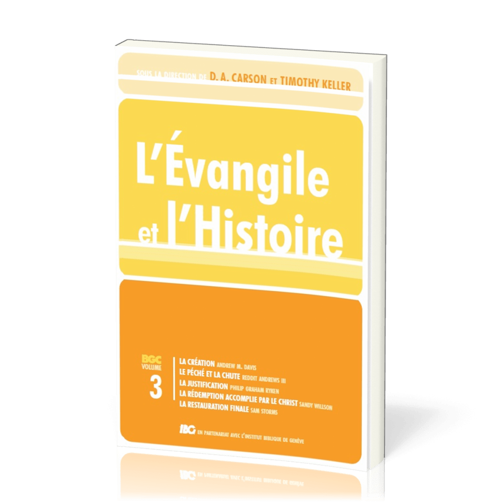 Évangile et l'Histoire (L') - Gospel Coalition volume 3