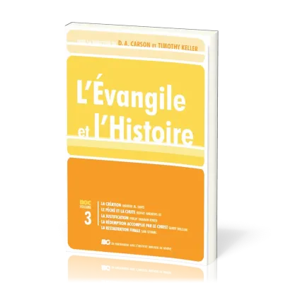Évangile et l'Histoire (L') - Gospel Coalition volume 3