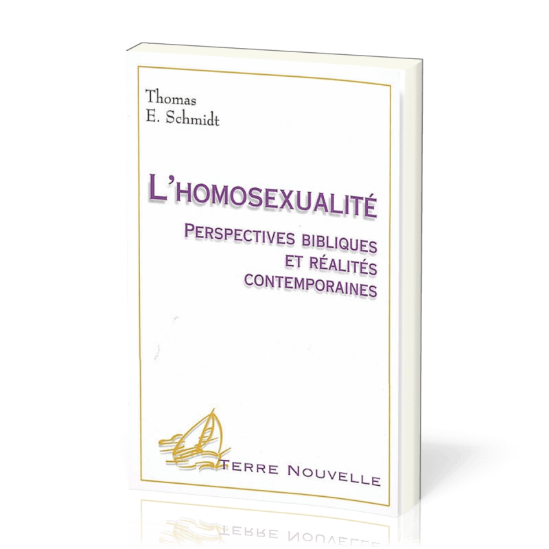 Lhomosexualité Perspectives Bibliques Et Réalités Contemporaines