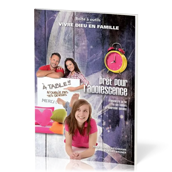 Prêt pour l'adolescence  - Transmettre sa foi et ses valeurs à la génération suivante - série...
