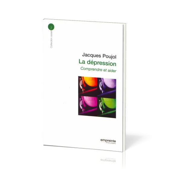 Dépression  (La) - Comprendre et aider - [collection essenCiel]