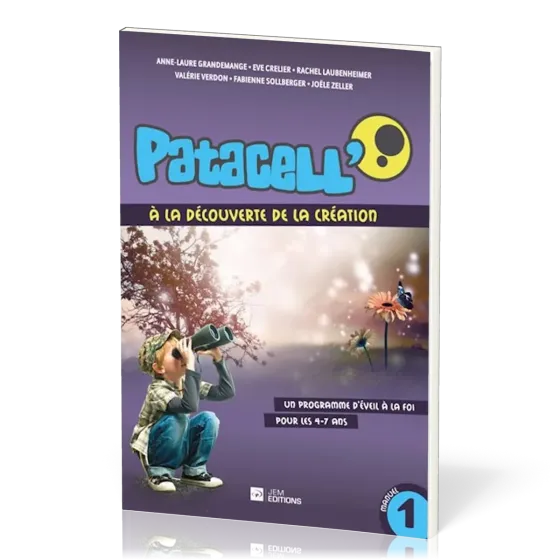 Patacell' 1 À la découverte de la création - Programme d'éveil à la foi pour les 4-7 ans