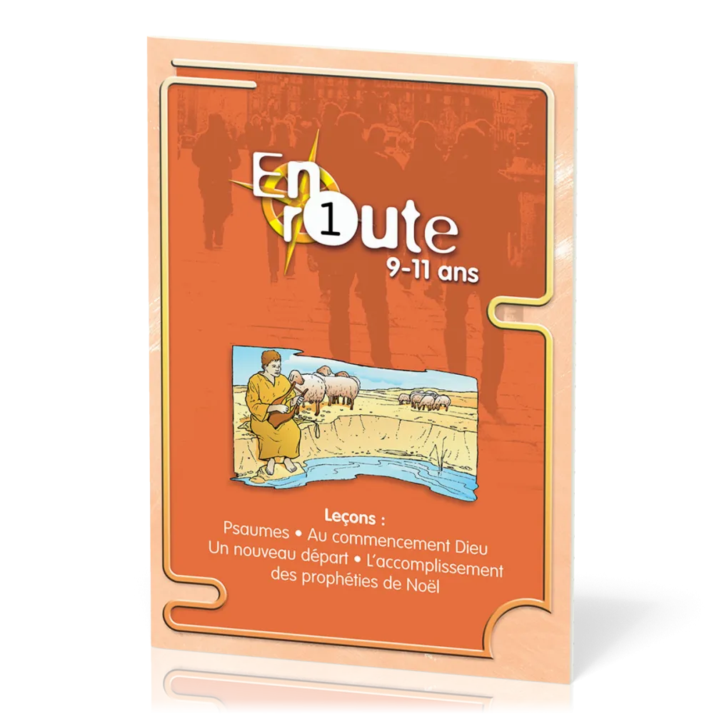 En route 1  - Psaumes, Au commencement Dieu, Un nouveau départ, L’accomplissement des prophéties...