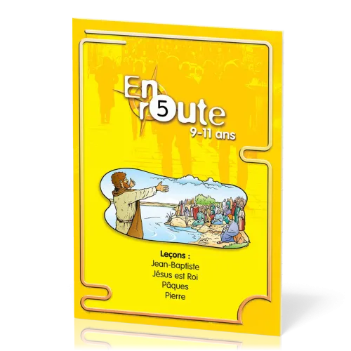 En route 5  - Jean-Baptiste, Jésus est Roi, Pâques, Pierre