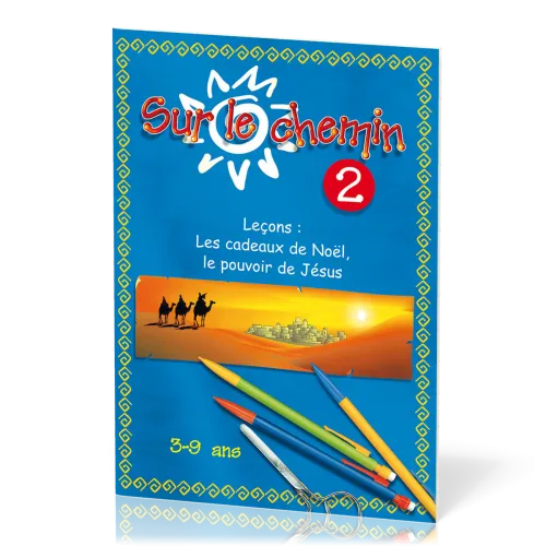 Sur le chemin 2 - Les cadeaux de Noël, le pouvoir de Jésus