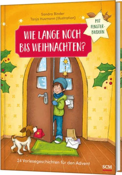 Wie lange noch bis Weihnachten? - 4 Vorlesegeschichten für den Advent mit Fensterbildern