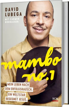 Mambo No. 1 - Mein Leben nach dem Erfolgsrausch. Ein Weltstar begegnet Jesus.