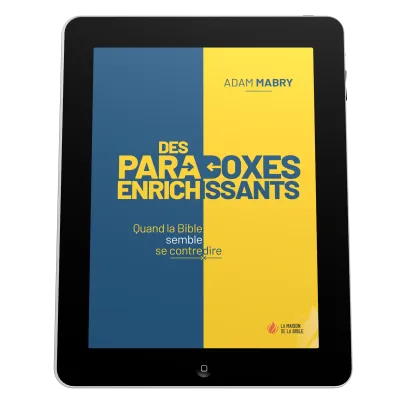 Des paradoxes enrichissants - Quand la Bible semble se contredire - ePub
