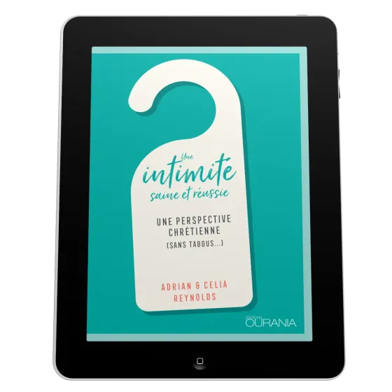 Une intimité saine et réussie - Une perspective chrétienne (sans tabous…) - ePub