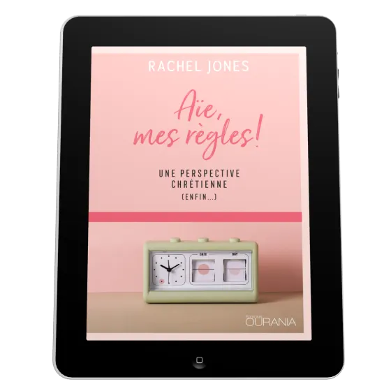 Aïe, mes règles! - Une perspective chrétienne (enfin…) - EBOOK