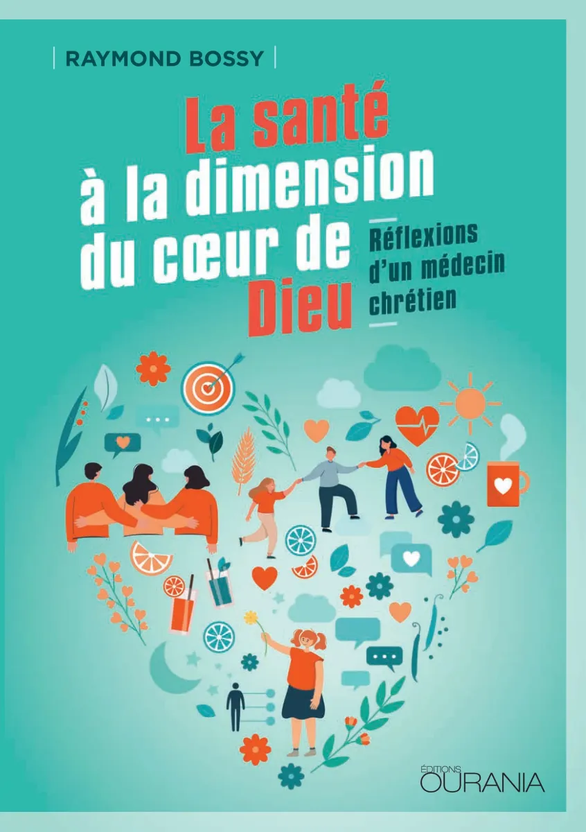 Santé à la dimension du coeur de Dieu (La) - Réflexions d'un médecin chrétien - ePub