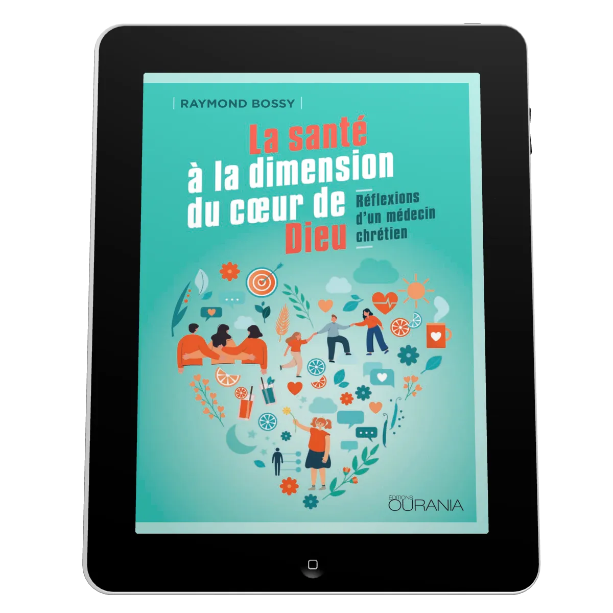 Santé à la dimension du coeur de Dieu (La) - Réflexions d'un médecin chrétien - EBOOK