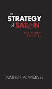 The Strategy of Satan - How to Detect and Defeat Him