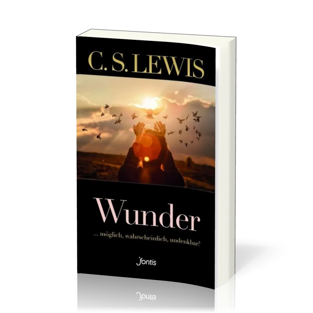 Wunder - ... möglich, wahrscheinlich, undenkbar?
