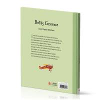 Betty Greene - La fille qui avait des ailes [coll. Tu peux faire de grandes choses pour Dieu]