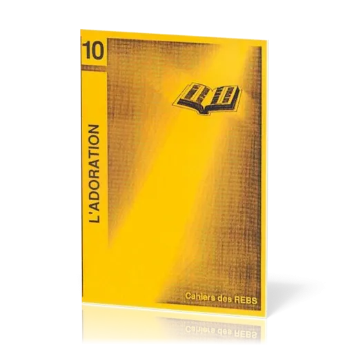 Adoration (L') - Cahiers des REBS 10