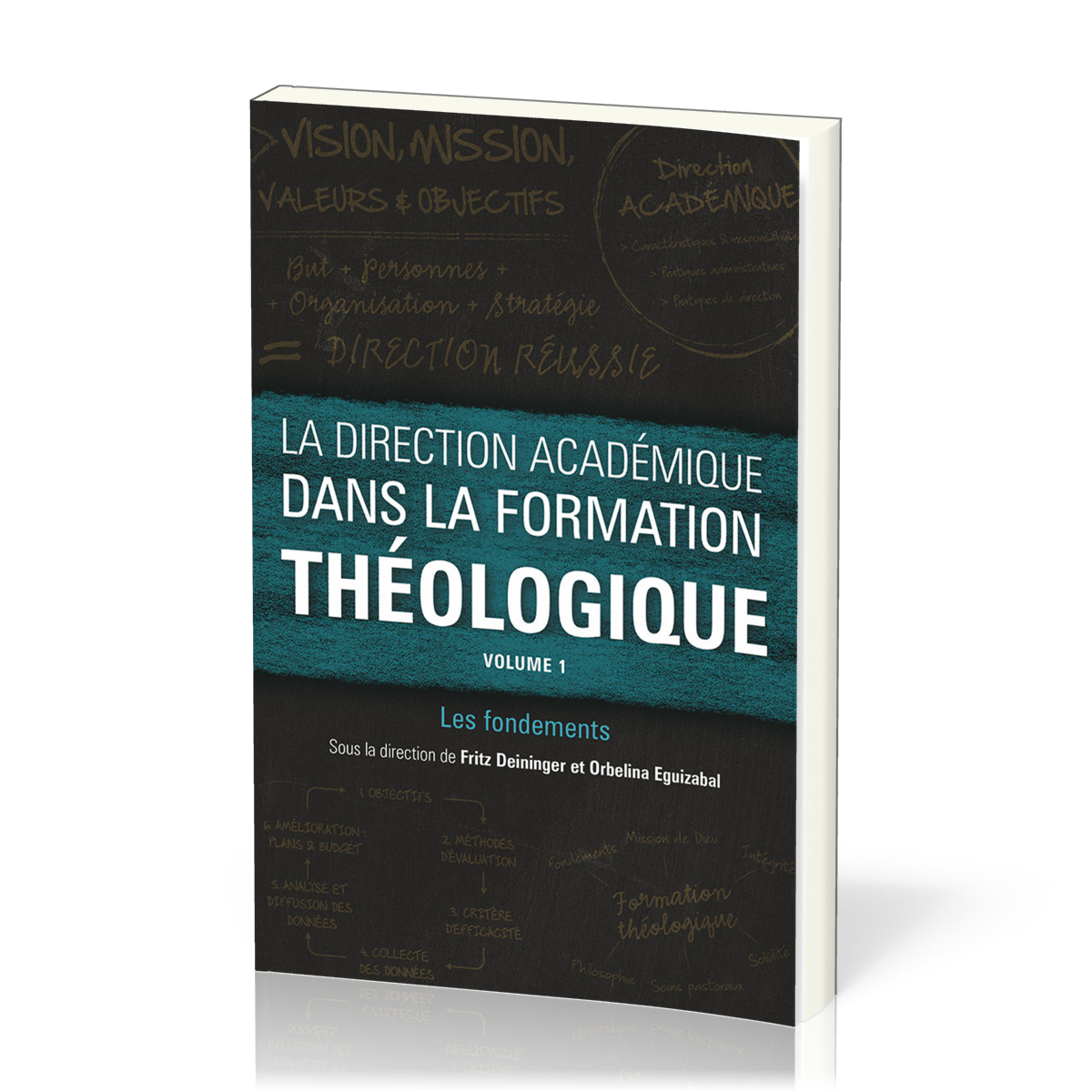 Direction académique dans la formation théologique (La) - Volume 1: Les fondements