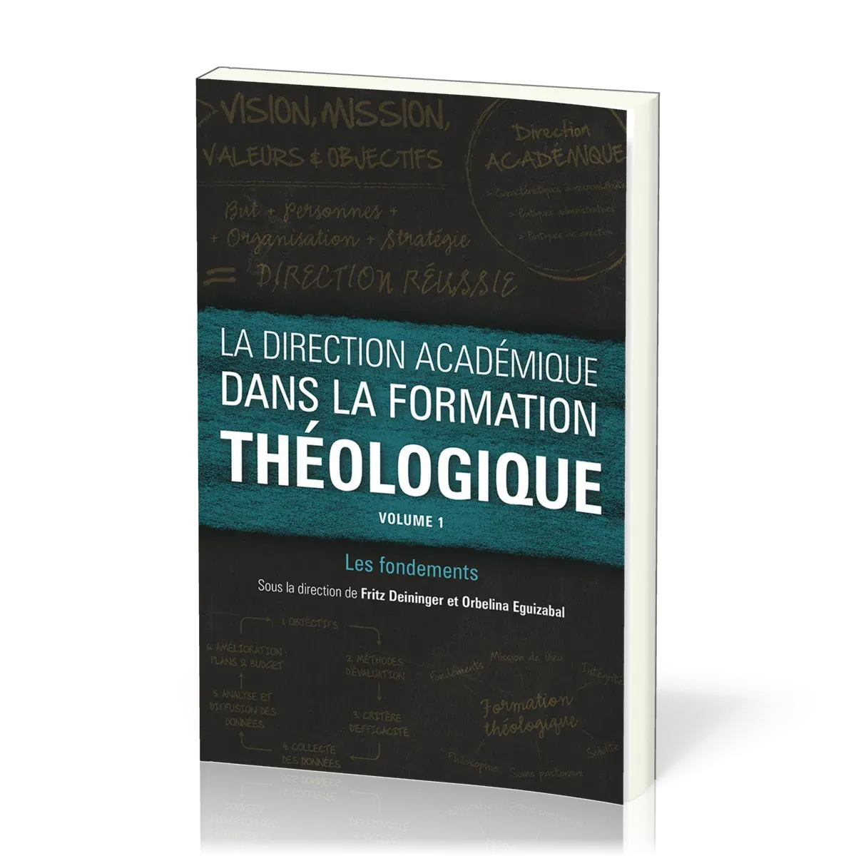 Direction académique dans la formation théologique (La) - volume 1, Les fondements