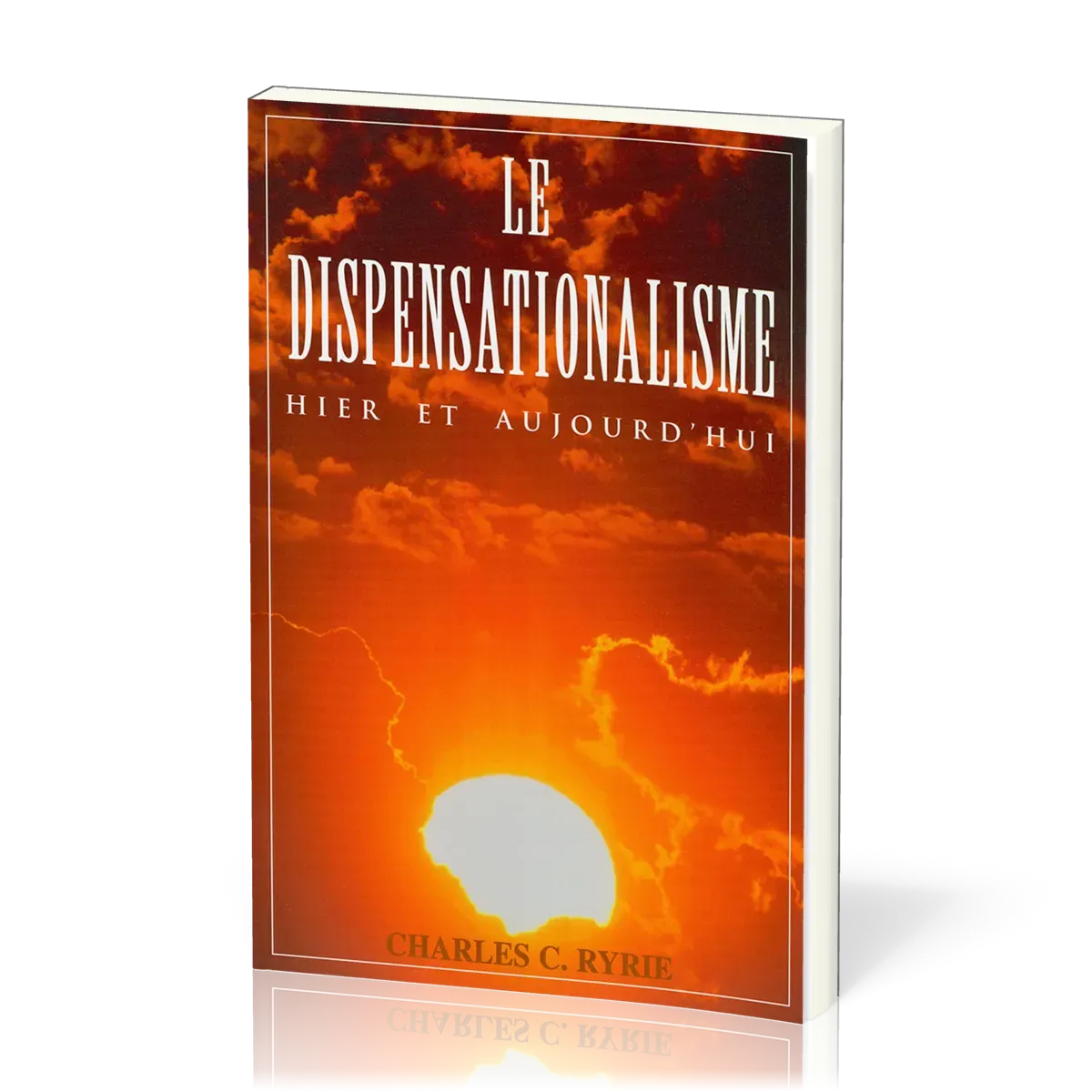 Dispensationalisme hier et aujourd'hui (Le)