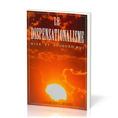 Dispensationalisme hier et aujourd'hui (Le)