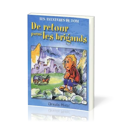 De retour parmi les brigands - Les aventures de Tom