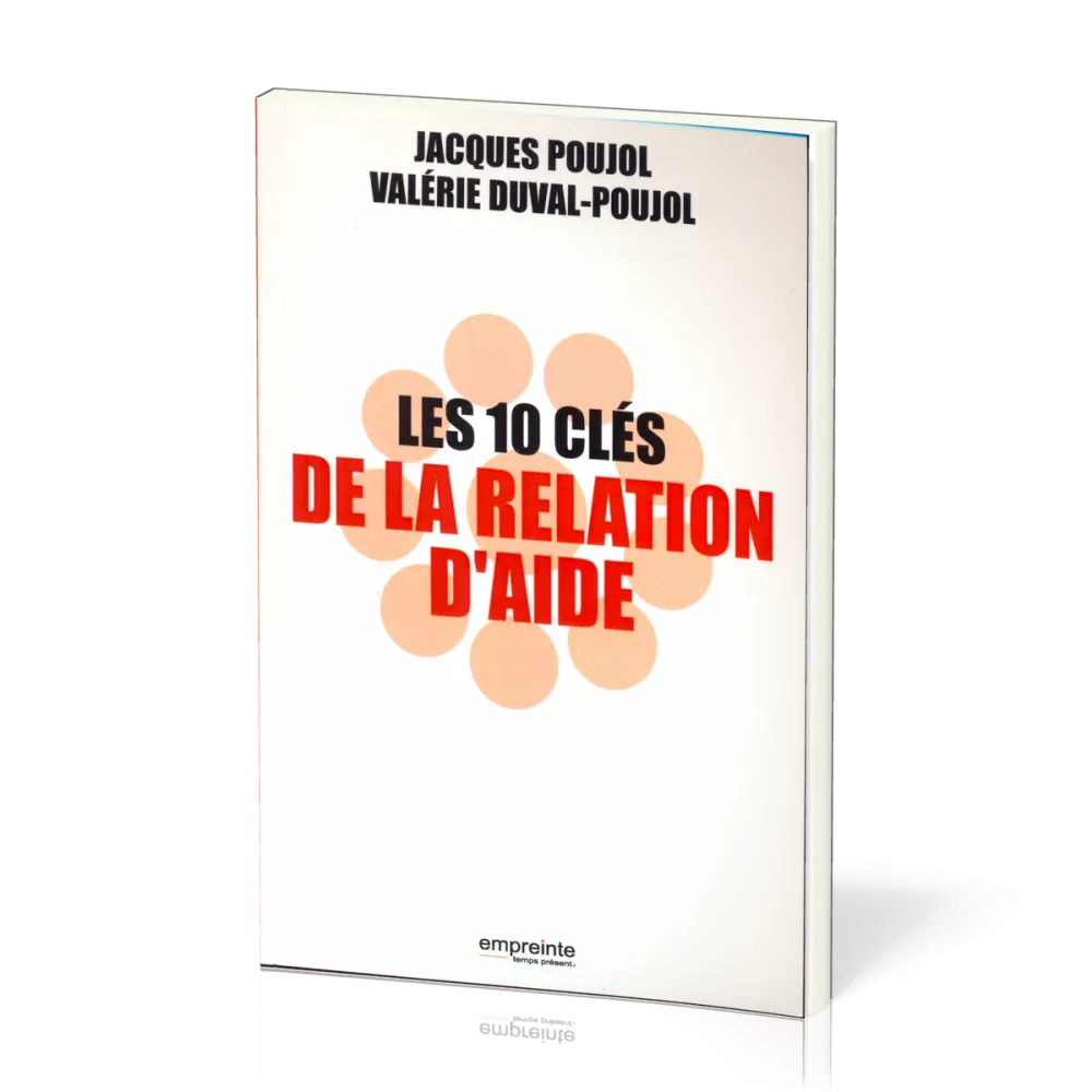 10 CLÉS DE LA RELATION D'AIDE (LES)