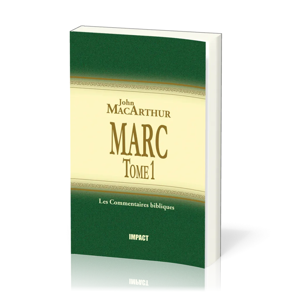 Marc  - Tome 1 (ch.1-8) [Les Commentaires bibliques]