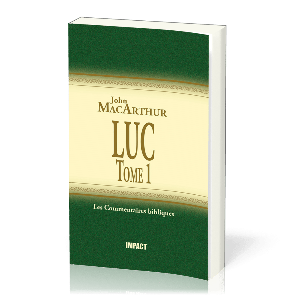 Luc  - Tome 1 (ch.1-5) [Les Commentaires bibliques]