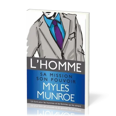 Homme, sa mission, son pouvoir (L')