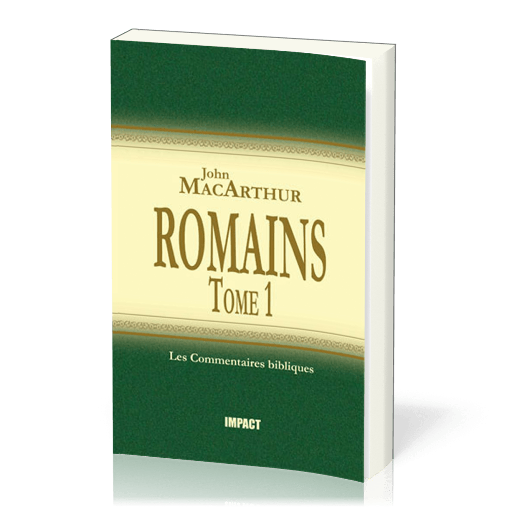 Romains  - Tome 1 (ch.1-8) [Les Commentaires bibliques]