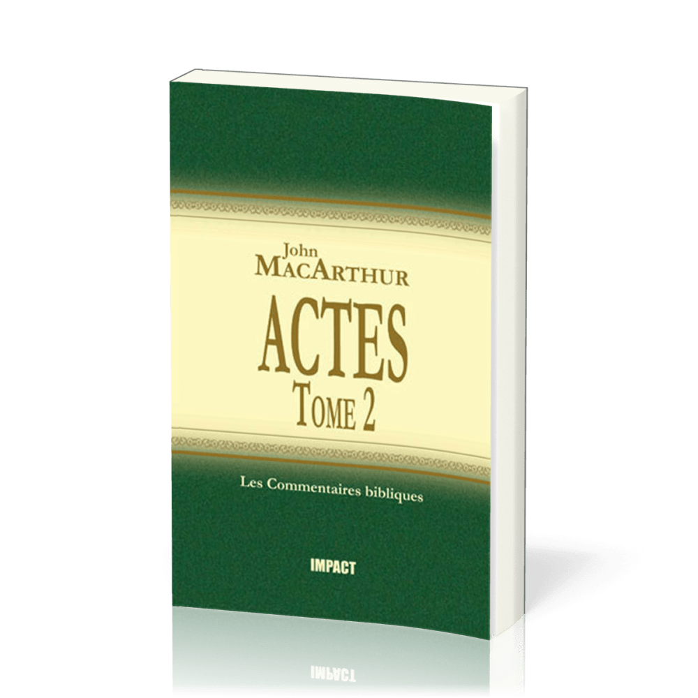 Actes - Tome 2 (ch.13-28) [Les Commentaires bibliques]