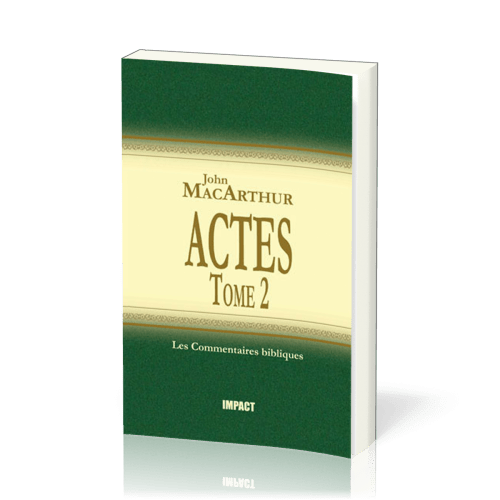 Actes - Tome 2 (ch.13-28) [Les Commentaires bibliques]