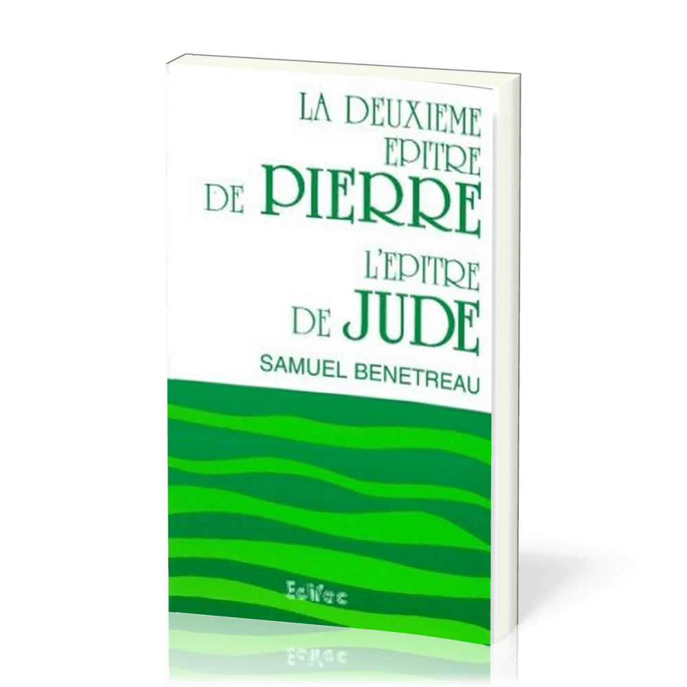 Deuxième Épître de Pierre, l'Épître de Jude (La) - [CEB NT 22] Commentaire Évangélique de la Bible