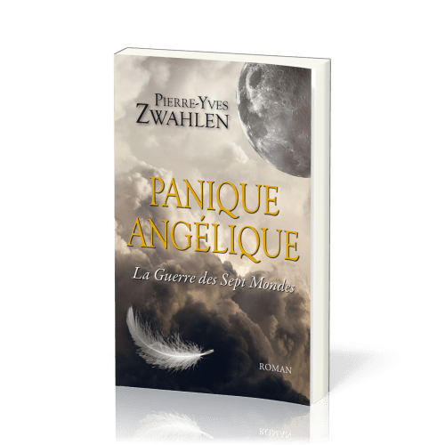 Panique angélique - tome 1 La Guerre des sept mondes