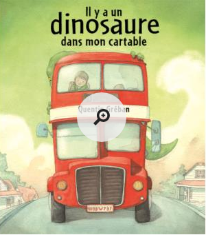 Il y a un dinosaure dans mon cartable