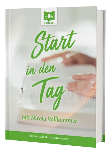 Start in den Tag mit Nicola Vollkommer - Das Andachtsbuch zum Podcast