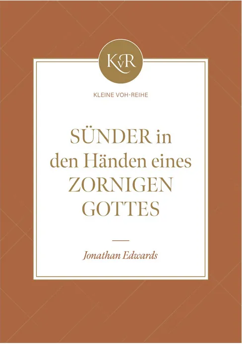 Sünder in den Händen eines zornigen Gottes - Kleine VOH-Reihe