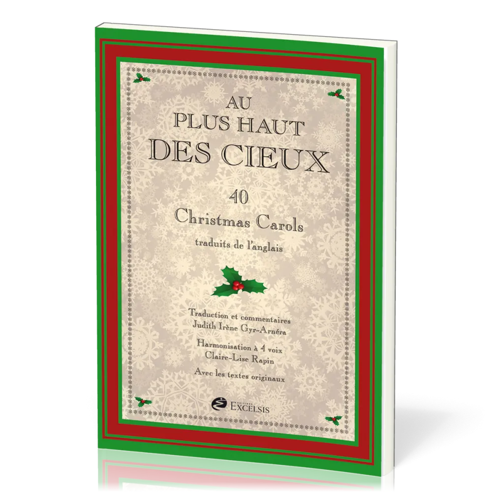 Au plus haut des cieux - [2e édition révisée] Partitions de 40 Christmas Carols [recueil de...