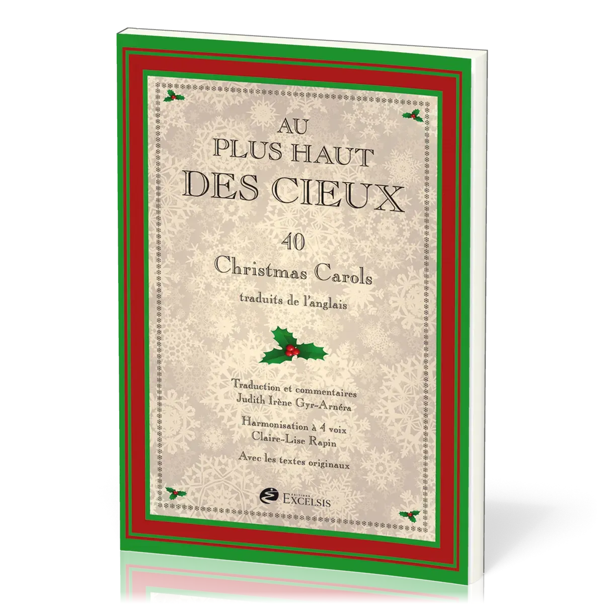 Au plus haut des cieux - [2e édition révisée] Partitions de 40 Christmas Carols [recueil de...