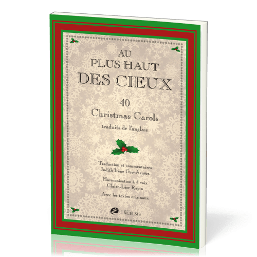 Au plus haut des cieux - [2e édition révisée] Partitions de 40 Christmas Carols [recueil de...