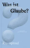 Was ist Glaube? - Reihe Fragen zum christlichen Glauben