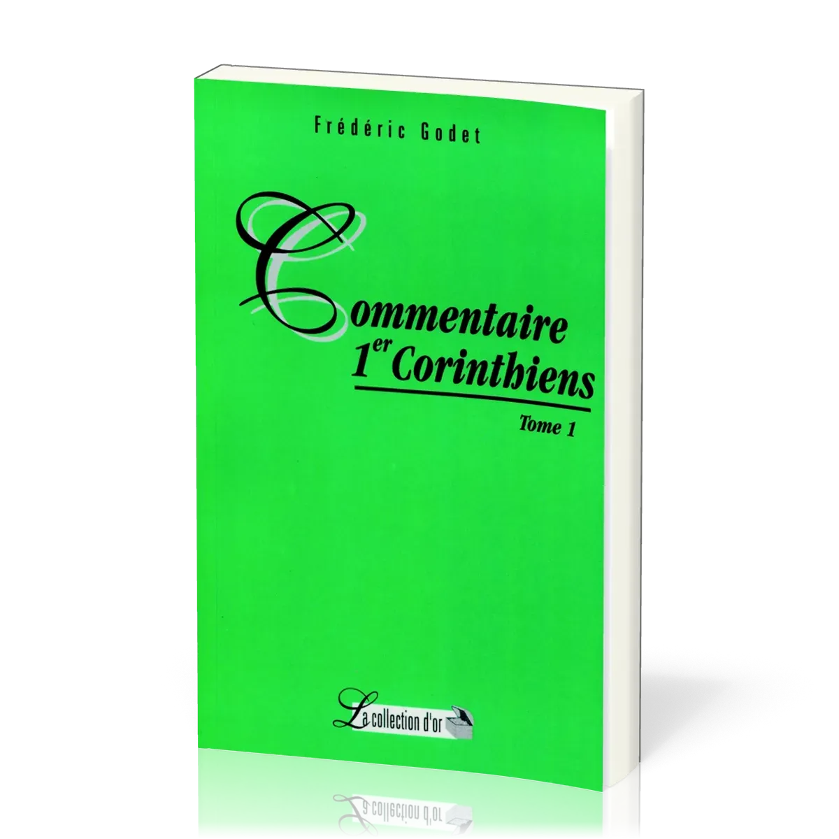 Commentaires 1 Corinthiens - Tome 1