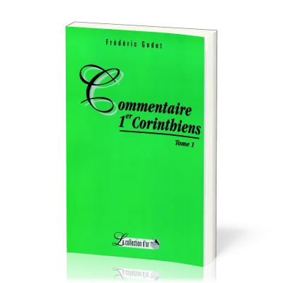 Commentaires 1 Corinthiens - Tome 1